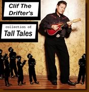 Clif the Drifter's Collection of Tall Tales